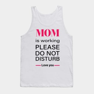 Working Mom do not disturb - working from home struggle T-Shirt Tank Top